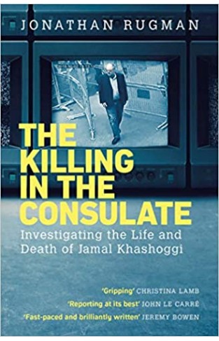 The Killing in the Consulate: Investigating the Life and Death of Jamal Khashoggi - Paperback
